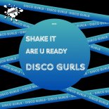 Disco Gurls - Are U Ready (Club Mix)