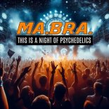 Ma.Bra. - This is a night of psychedelics