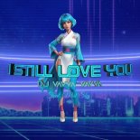 Dj Vavvá, Mist Sky - I Still Love You (Extended Mix)