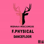 F. Physical - Dancefloor