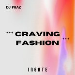 DJ Praz - Craving Fashion