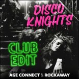 AGE CONNECT and Rockaway - Disco Knights (Club Edit)