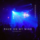 SoundForce - Rave On My Mind (Extended Mix)