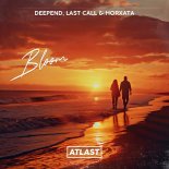 Deepend feat. Last Call & Horxata - Bloom