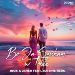 DJ Inox & 2Sher feat. Justine Berg - Bo Ja Szukam w Tobie (Club Mix)