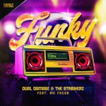 Dual Damage, The Straikerz, MC Focus - FUNKY