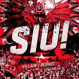 VILLAIN, ReDHot - SIU! (Extended Mix)