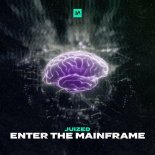 Juized - Enter The Mainframe (DJ Mix)