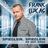 Frank Lukas - Spieglein, Spieglein an der Wand (Tsmp Remix)