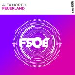 Alex M.O.R.P.H. - Feuerland (Extended Mix)