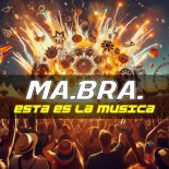 Ma.Bra. - Esta es la musica