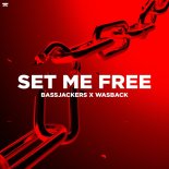 Bassjackers feat. Wasback - Set Me Free