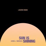 Axwell & Ingrosso - Sun Is Shining (Lavern Radio Edit)