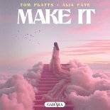 Tom Platts, Alia Faye - Make It