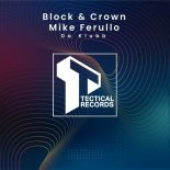 Block & Crown, Mike Ferullo - Da Klubb