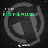 Disco Dice - Rock This Passion