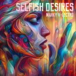 Marky V-lectro - Selfish Desires