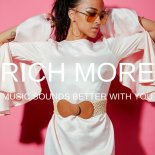 RICH MORE - Music Sounds Better With You