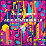 Danilo Dumonte - Acid Centreville