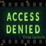 Yves Larock - Access Denied (Extended)