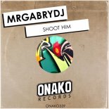 MrGabryDj - Shoot Him