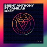 Brent Anthony, Jamilah - Drop It