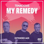 Tenacious - My Remedy (Extended Mix)