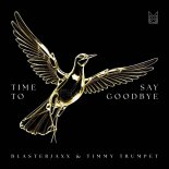 BlasterJaxx & Timmy Trumpet - Time To Say Goodbye (Extended Mix)