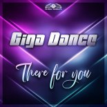 Giga Dance - There For You