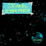 J.Wheel - Super Fresh (Original Mix)