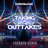 Dobermann - Taking In The Outtakes (Pherato Remix)