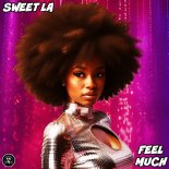 Sweet LA - Feel Much