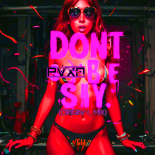 PVXN - DON'T BE SO SHY (PREVIEW)