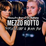 Alessandra Amoroso - Mezzo Rotto ft. BigMama (Tr!Fle & LOOP & Black Due REMIX)