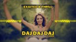 EXAITED & THR!LL - Daj daj daj 2024 (Extended)