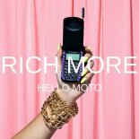 RICH MORE - Hello Moto