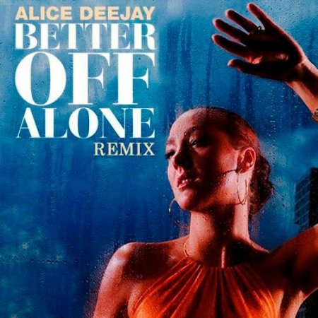 Alice Deejay - Better Off Alone (Extended GLR Ultimix by DJSW Productions Edit) 130 bpm