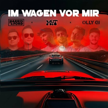 Harris & Ford x Myt x Olly Gi - Im Wagen vor mir