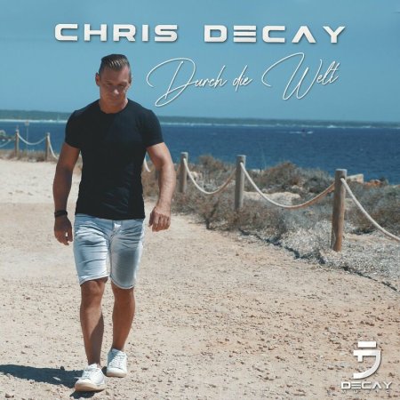 Chris Decay - Durch Die Welt