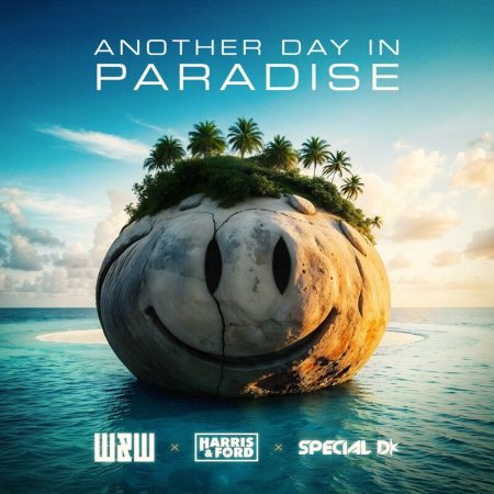 W&W x Harris & Ford x Special - Another Day In Paradise