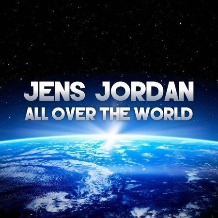 Jens Jordan - All Over The World (Vocal Edit)