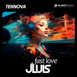 Teknova & JLUIS - Fast Love (Original Mix)