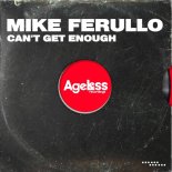 Mike Ferullo - Can't Get Enough