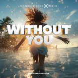 Daniel Decks X EmJo - Without You (Extended Mix)