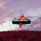 Acko, Swae Boy, SRJY - Believe