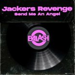 Jackers Revenge - Send Me an Angel