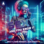 Dark Intensity, Holly T, Julie Schatz - Sexy And You Know It (Ghostbusterz Remix)