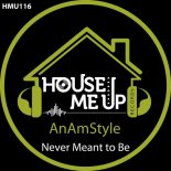 AnAmStyle - Never Meant to Be (Extended Mix)