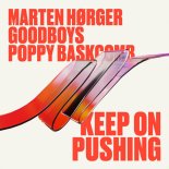 Marten Hørger, Goodboys & Poppy Baskcomb - Keep On Pushing (Extended Mix)