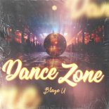 Blaze U - Dance Zone